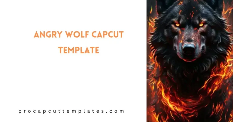 CapCut Angry Wolf Template