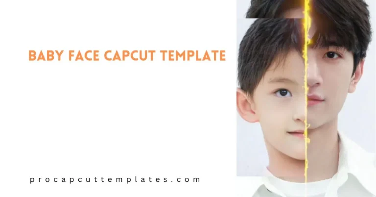 CapCut Baby Face Template