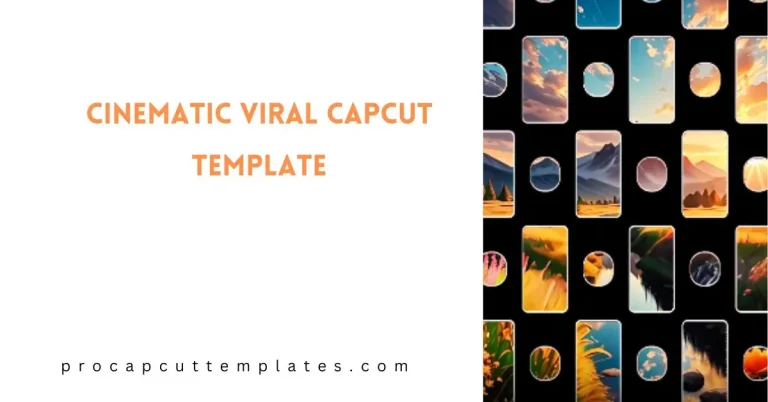 CapCut Cinematic Viral Template