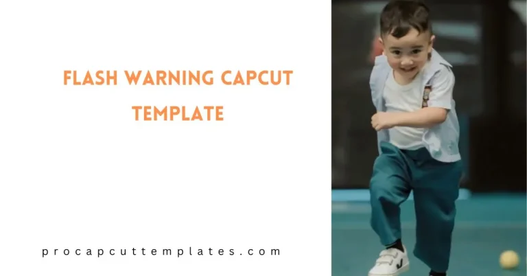 CapCut Flash Warning Template