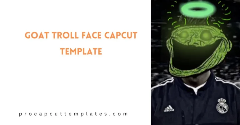 CapCut Goat Troll Face Template