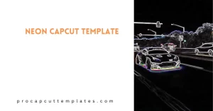 CapCut Neon Template