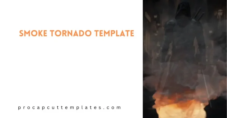 Capcut Smoke Tornado Template