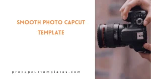 CapCut Smooth Photo Template