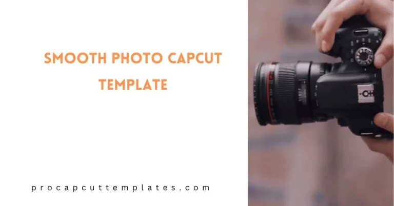 CapCut Smooth Photo Template