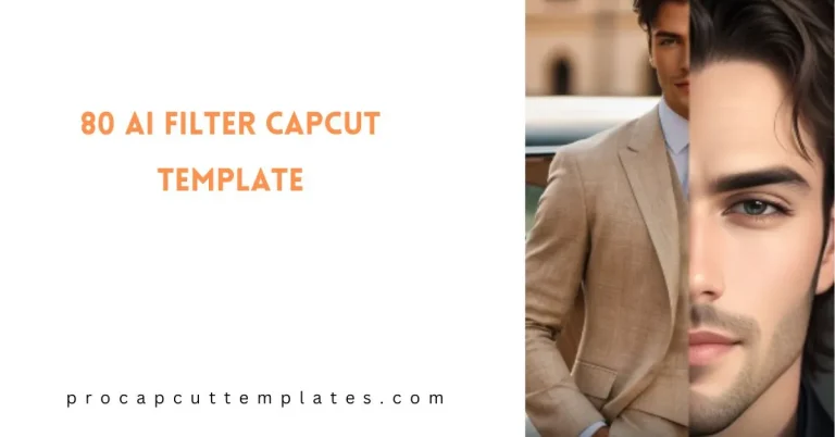 CapCut 80 Ai Filter Template