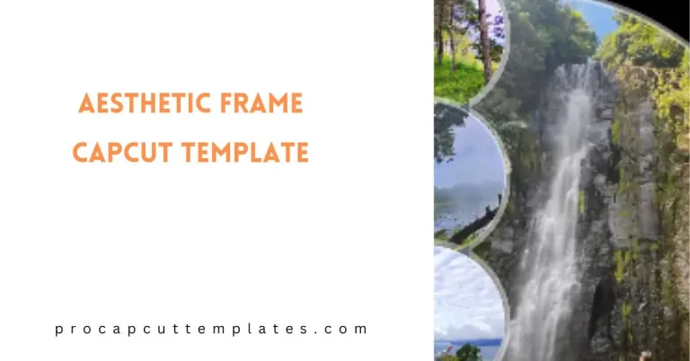 CapCut Aesthetic Frame Template