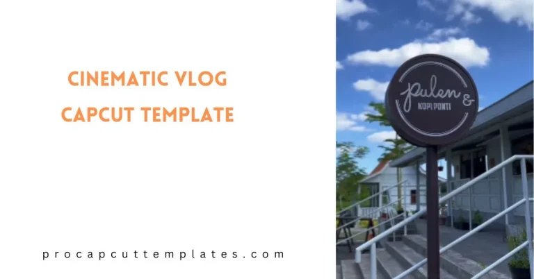 CapCut Cinematic Vlog Template