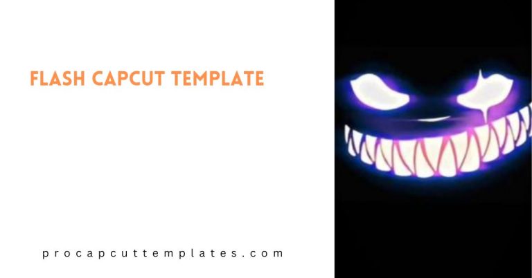 CapCut Flash Template