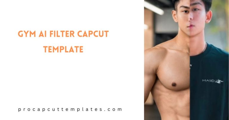 CapCut GYM Ai Filter Template