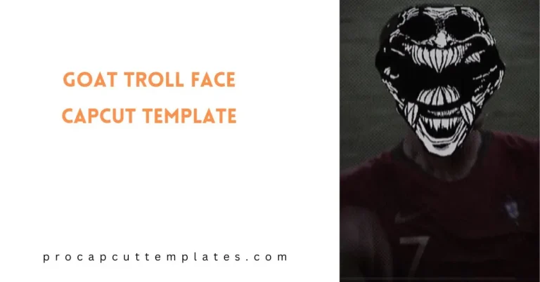 CapCut Goat Troll Face Template