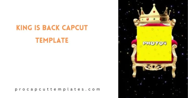 CapCut King is Back Template