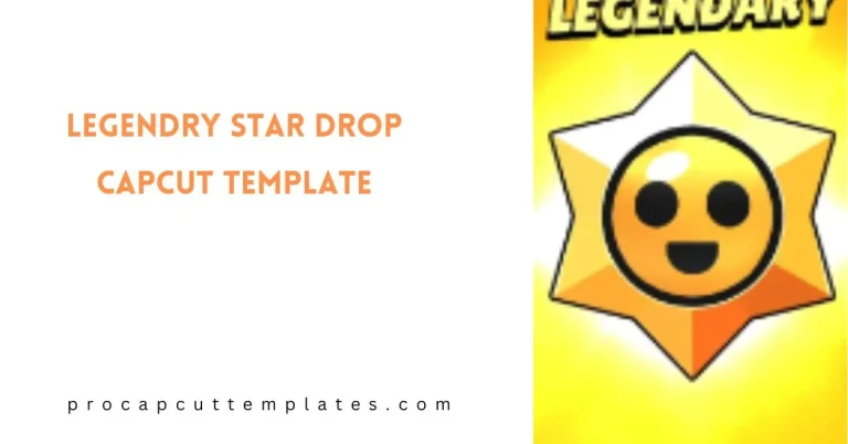 CapCut Legendry Star Drop Template