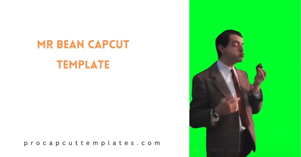 CapCut Mr Bean Template