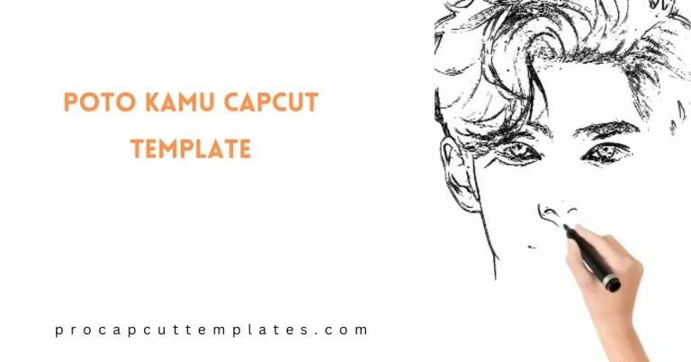 CapCut Poto Kamu Template