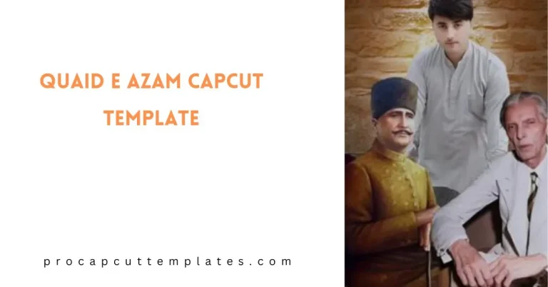 CapCut Quaid E Azam Template