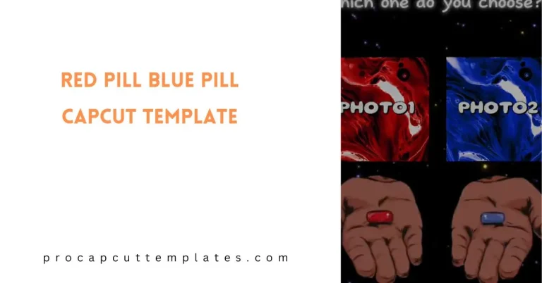 CapCut Red pill Blue pill Template