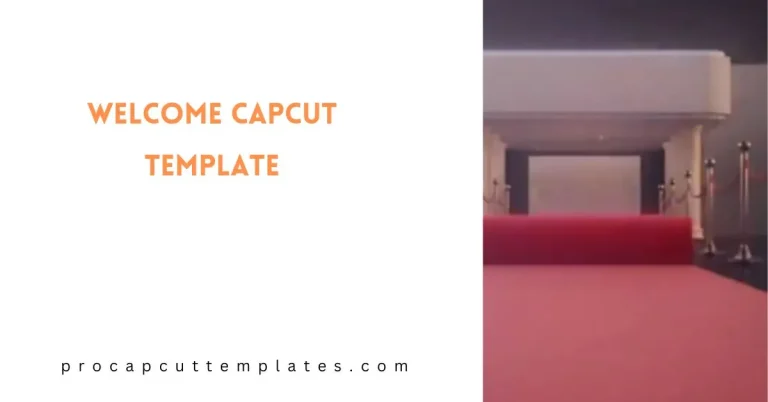 CapCut Welcome Template