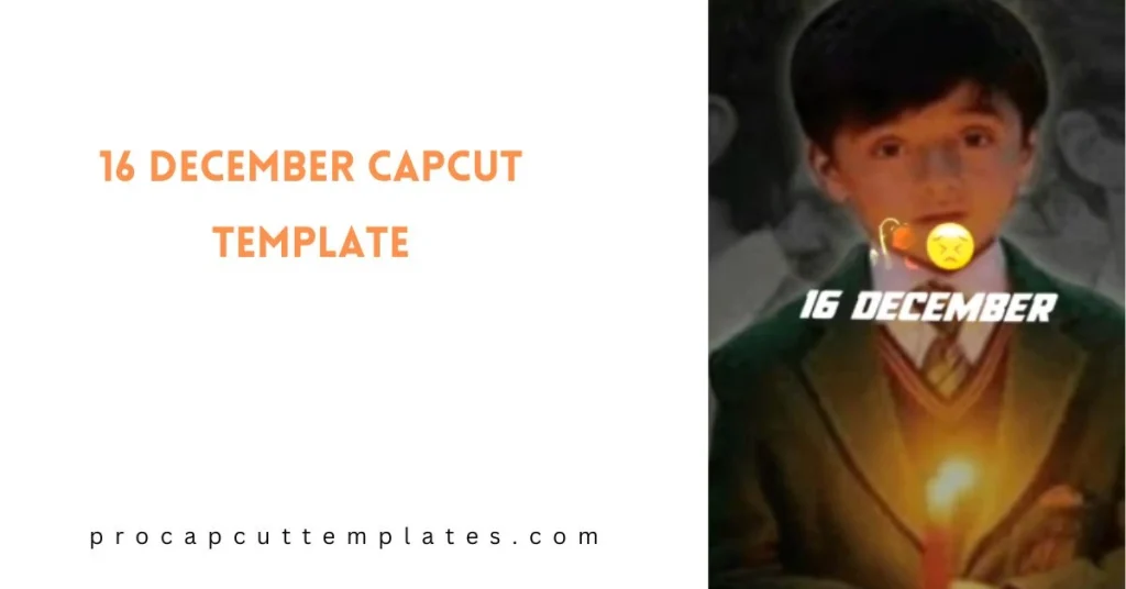 CapCut 16 December Template