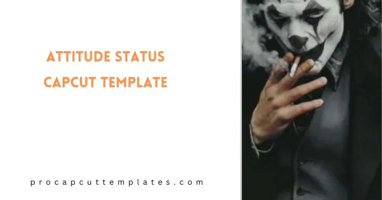 CapCut Attitude Status Template