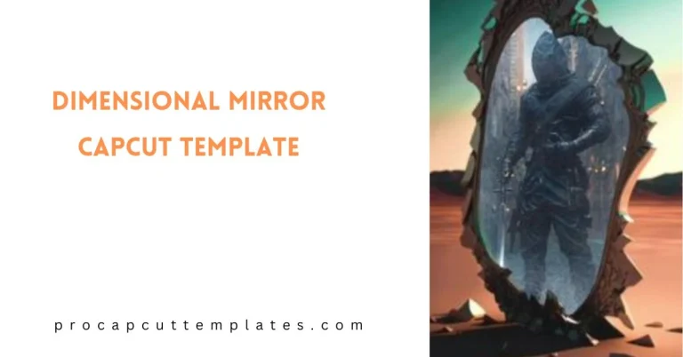 CapCut Dimensional Mirror Template