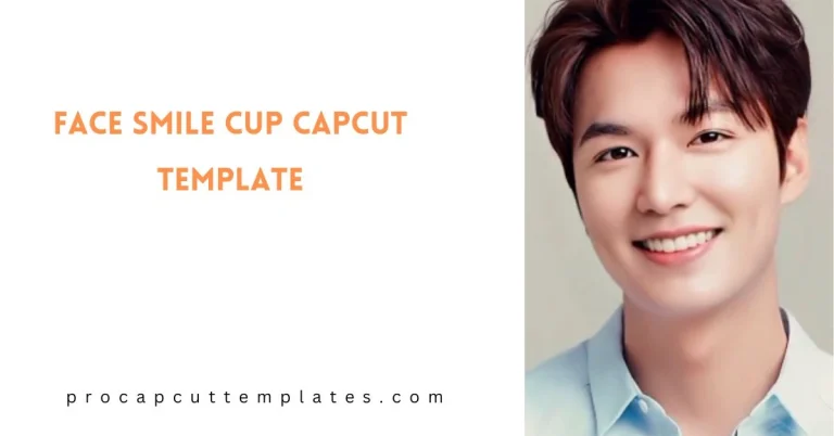 CapCut Face Smile Template