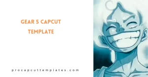 CapCut Gear 5 Template