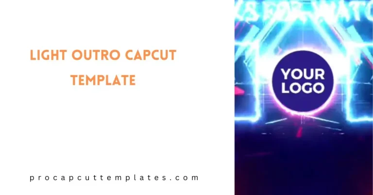 CapCut Light Outro Template