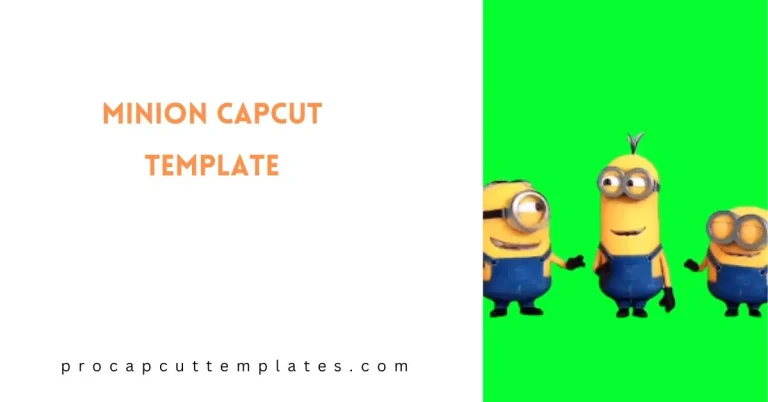 CapCut Minion Template