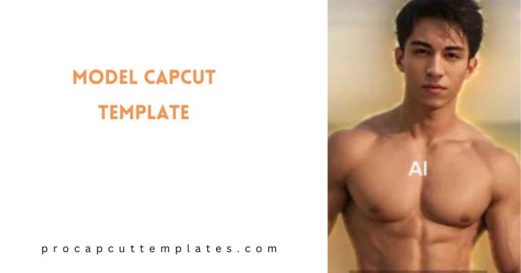 CapCut Model Template