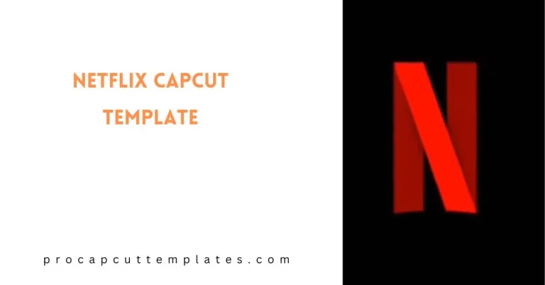 CapCut Netflix Template