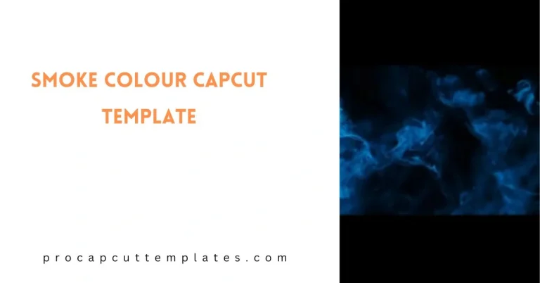 CapCut Smoke Colour Template