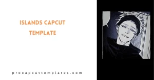 CapCut Islands Template