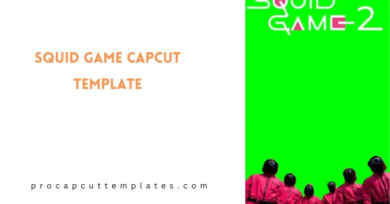 CapCut Squid Game Template