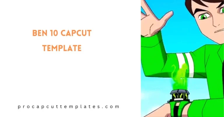 CapCut Ben 10 Template