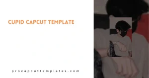 CapCut Cupid Template