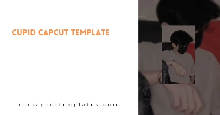 CapCut Cupid Template