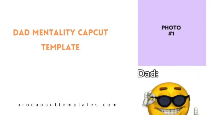 CapCut Dad Mentality Template