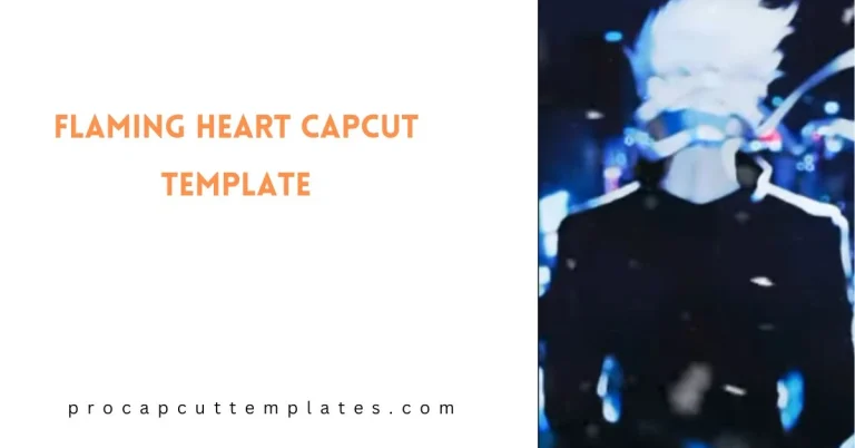 CapCut Trending Flaming Heart Template