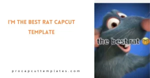 CapCut I'm the Best Rat Template