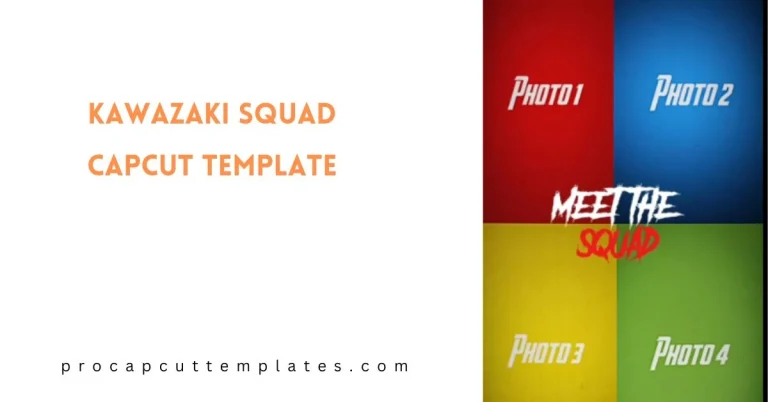 CapCut Kawazaki Squad Template