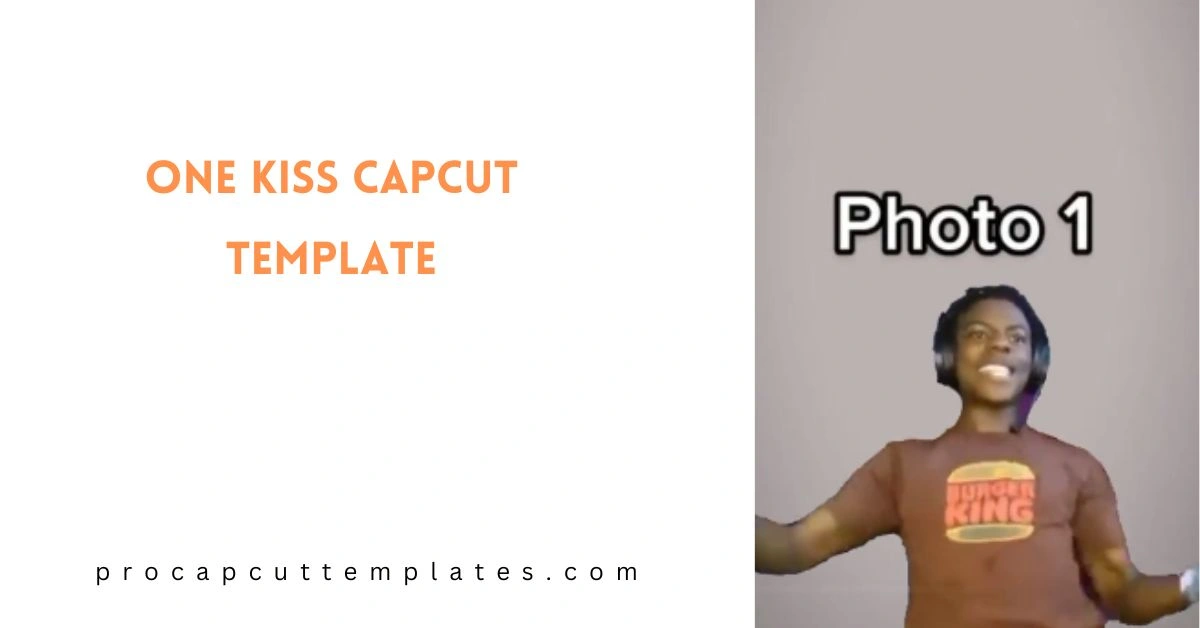 One Kiss Capcut Template