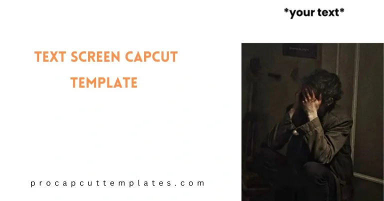 CapCut Text Screen Template