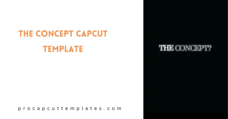 CapCut The Concept Template