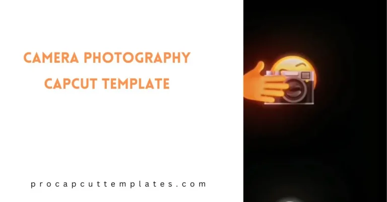 CapCut Camera Photography Template