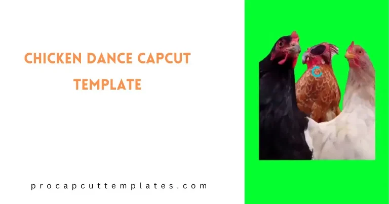 CapCut Chicken Dance Template