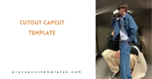 CapCut Cutout Template