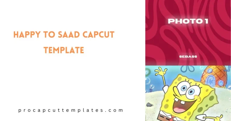 CapCut Happy To Saad Template