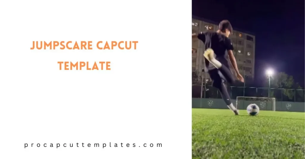 CapCut Jumpscare Template