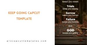 CapCut Keep Going Template